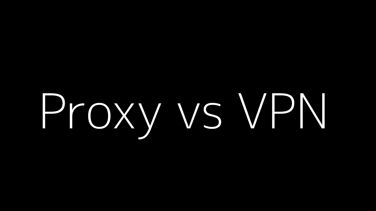 Proxy vs VPN: Differences, Security, and Real-World Use Cases