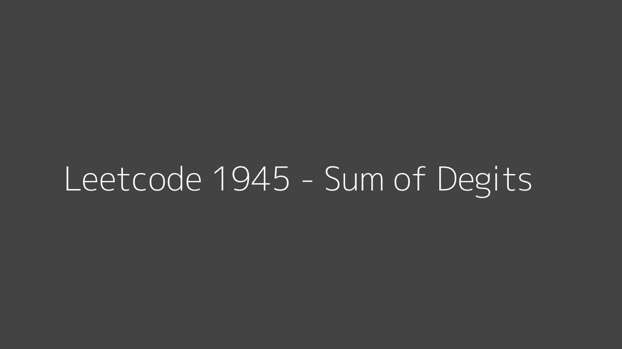 LeetCode Problem 🔥 1945 - Sum of Digits of String After Convert